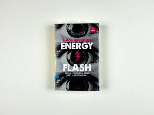 Energy flash – Simon Reynolds