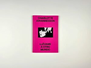 Llévame a otro mundo – Charlotte Johannesson